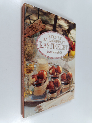 Jean Hatfield : Kylmät ja lämpimät kastikkeet