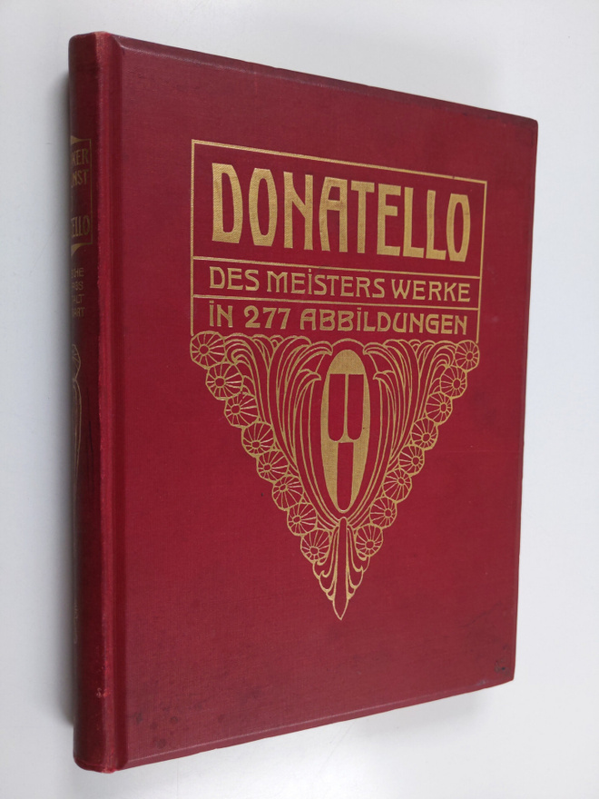 Donatello : des Meisters Werke in 277 Abbildungen