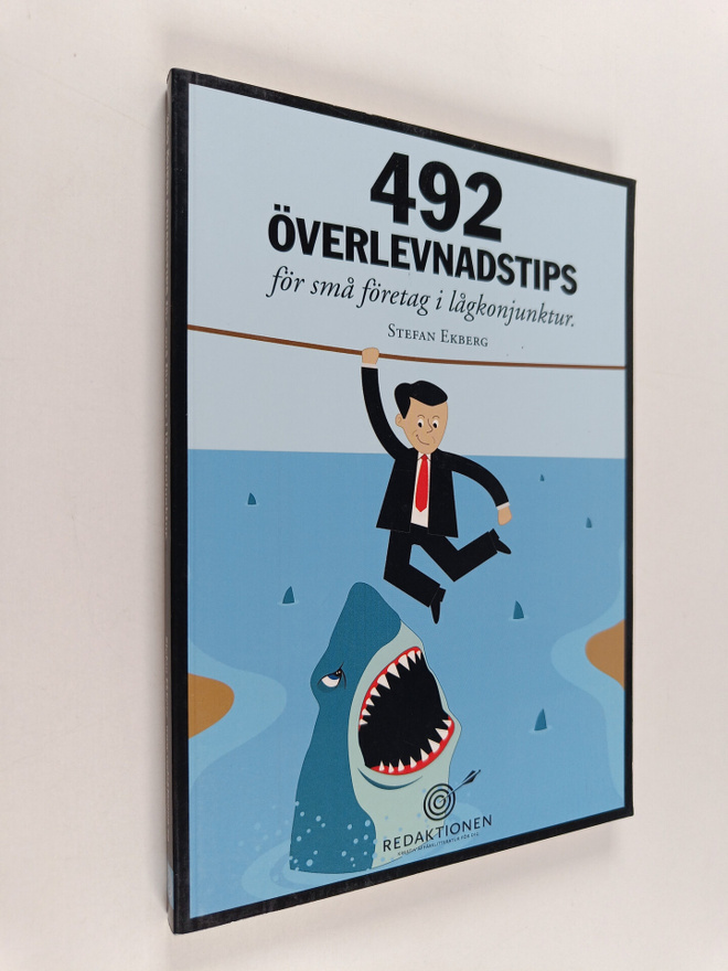 Stefan Ekberg : 492 överlevnadstips för små företag i låg...