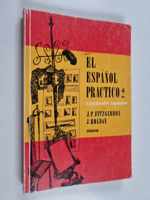 J. P. Fitzgibbon : El espanol practico 2 : käytännön espa...