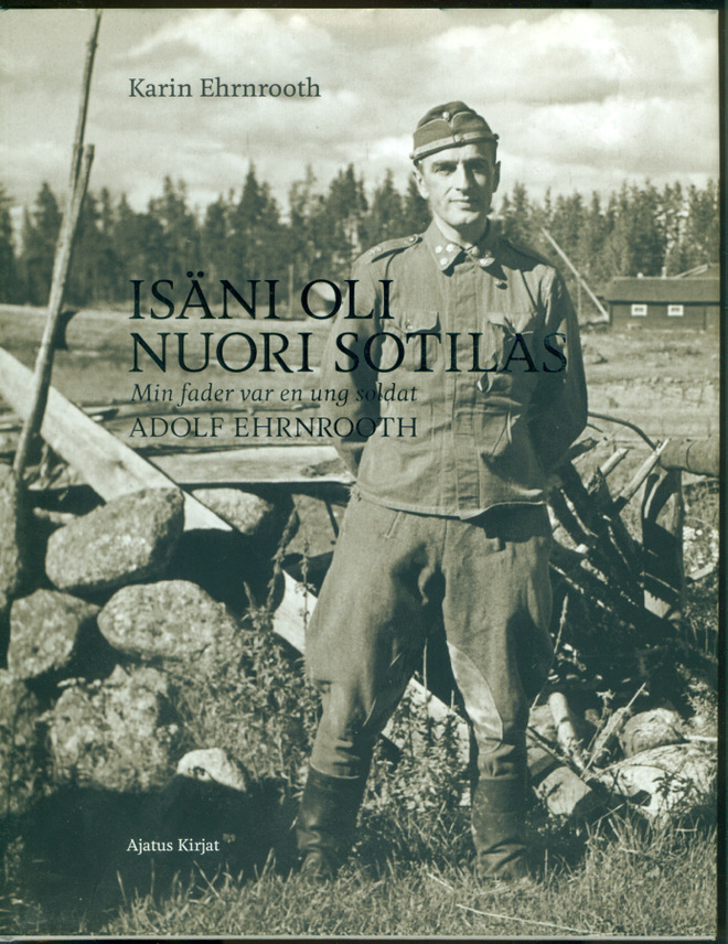 Karin Ehrnrooth: Isäni oli nuori sotilas - Adolf Ehrnrooth