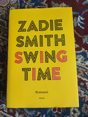 Swing Time Romaani Zadie Smith