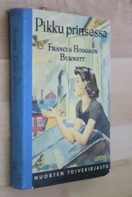 Frances Hodgson Burnett : Pikku prinsessa ( 5.p. 1956 NTK )