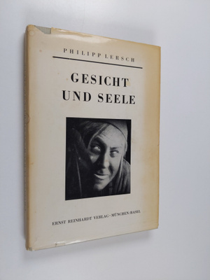 Philipp Lersch : Gesicht und Seele : Grundlinien einer mi...