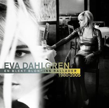 Eva Dahlgren • En Blekt Blondins Ballader 1980-2005 CD