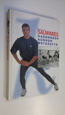 Raija Salmimies : Kadonneen kunnon metsästys