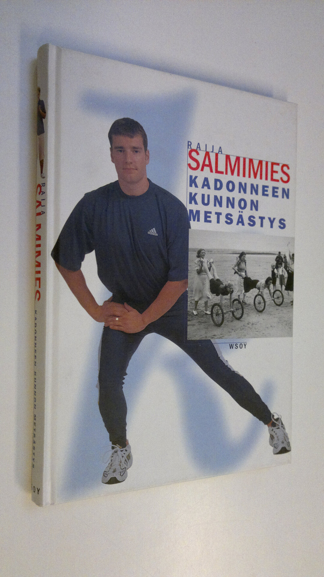 Raija Salmimies : Kadonneen kunnon metsästys