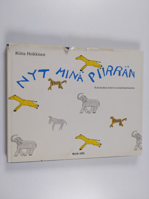 Riitta Heikkinen : Nyt minä piirrän : kokemuksia lasten k...