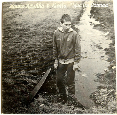 KAUKO RÖYHKÄ & NARTTU, "Maa On Voimaa" - LP 1985