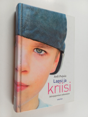 Soili Poijula : Lapsi ja kriisi : selviytymisen tukeminen