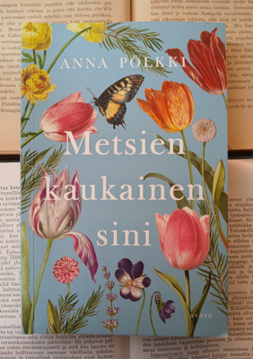 Anna Pölkki - Metsien kaukainen sini (nid.)