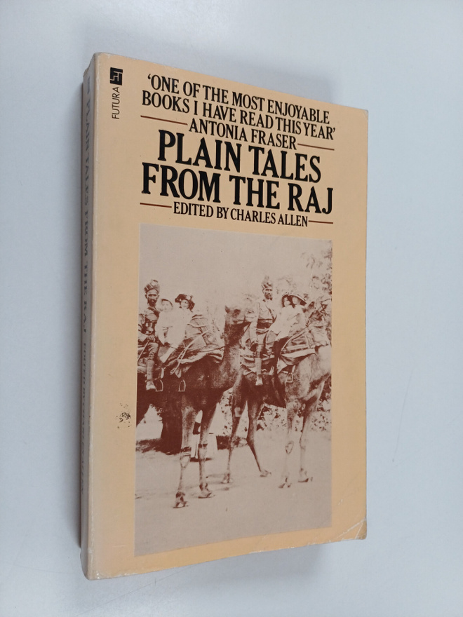 Charles (edit.) Allen : Plain tales from the Raj : images...