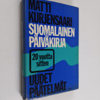 Matti Kurjensaari : Suomalainen päiväkirja 20 vuotta sitt... - pikkukuva 1