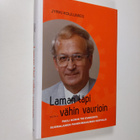 Jyrki Koulumies : Laman läpi vähin vaurioin : Pauli Komin... - pikkukuva 1