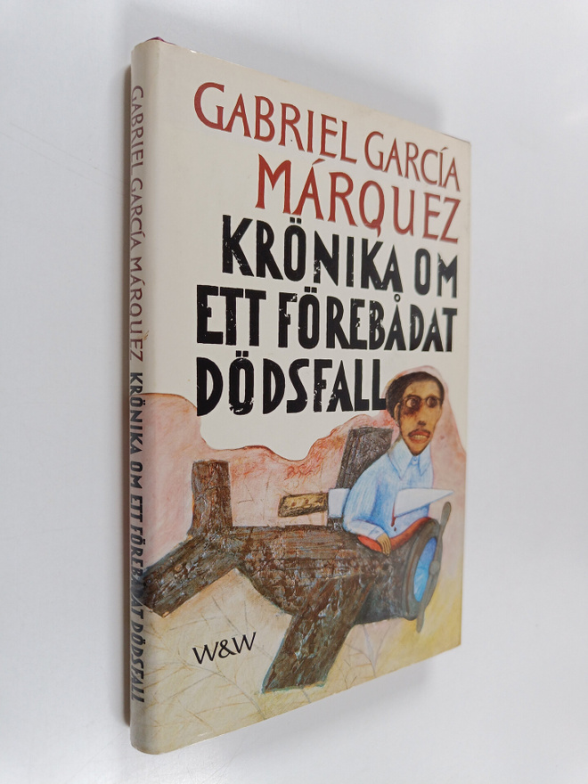 Gabriel Garcia Marquez : Krönika om ett förebådat dödsfall