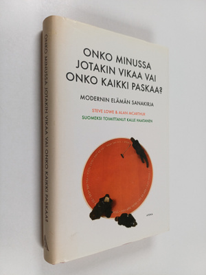 Steve Lowe : Onko minussa jotakin vikaa vai onko kaikki p...