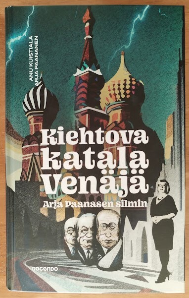 Kiehtova katala Venäjä Arja Paanasen silmin