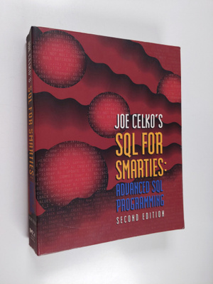 Joe Celko : Joe Celko's SQL for smarties : advanced SQL p...