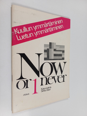 Kaisa Leitola : Now or never : kuullun ymmärtäminen, luet...