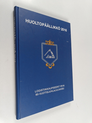 Huoltopäällikkö 2016 : Logistiikkaupseerit ry:n 90-vuotis...