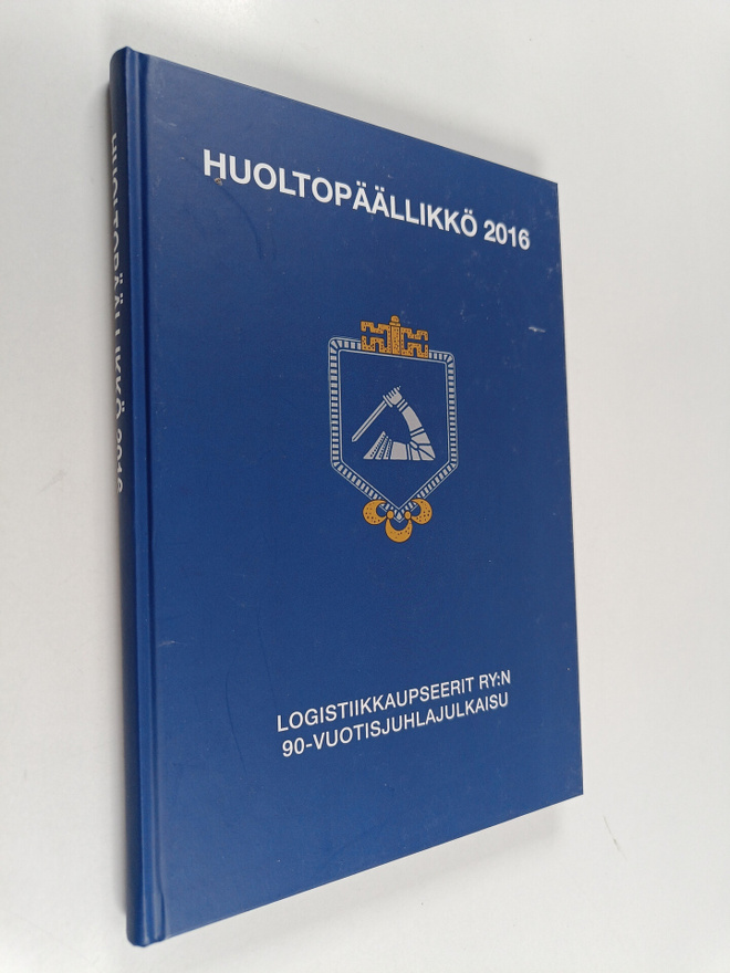 Huoltopäällikkö 2016 : Logistiikkaupseerit ry:n 90-vuotis...