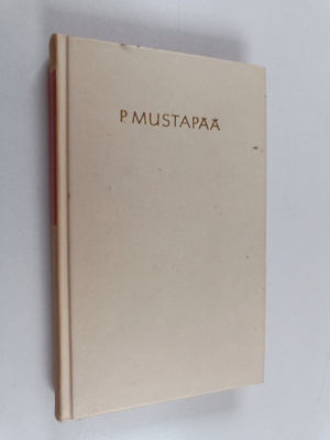 P. Mustapää : Valikoima runoja
