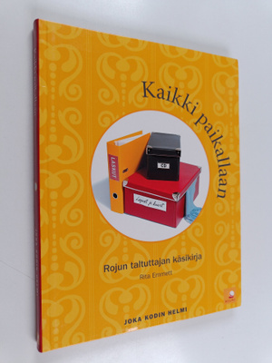 Rita Emmett : Kaikki paikallaan : rojun taltuttajan käsik...