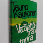 Tauno Kaukonen : Veräjättömän tarina - pikkukuva 1