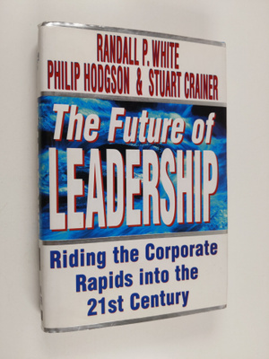 Randall P. White : The Future of Leadership : Riding the ...