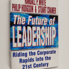 Randall P. White : The Future of Leadership : Riding the ... - pikkukuva 1