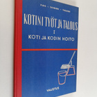Sirkka Puro : Kotini työt ja talous 1 : koti ja kodin hoito - pikkukuva 1