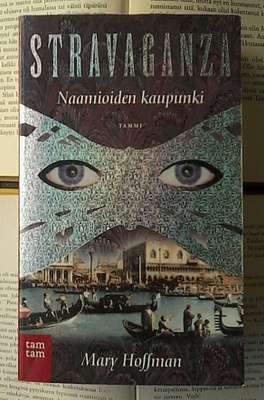 Mary Hoffman - Stravaganza: Naamioiden kaupunki (pokkari)
