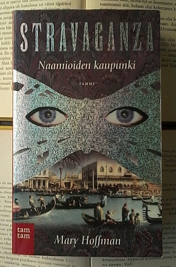 Mary Hoffman - Stravaganza: Naamioiden kaupunki (pokkari)