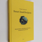 Tommi Uschanov : Suuri kaalihuijaus : kirjoituksia yhteis... - pikkukuva 1
