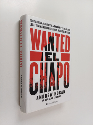 Andrew Hogan : Wanted El Chapo