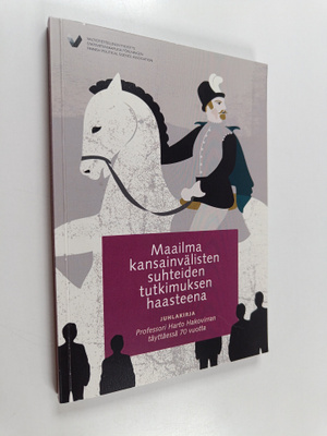 Maailma kansainvälisten suhteiden tutkimuksen haasteena :...