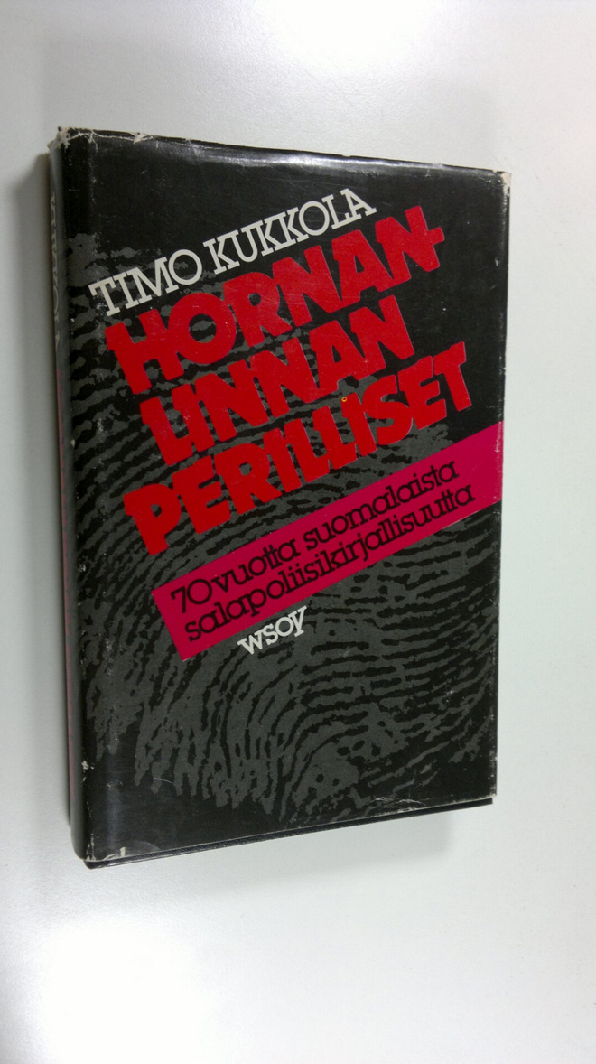 Timo Kukkola : Hornanlinnan perilliset : 70 vuotta suomal...