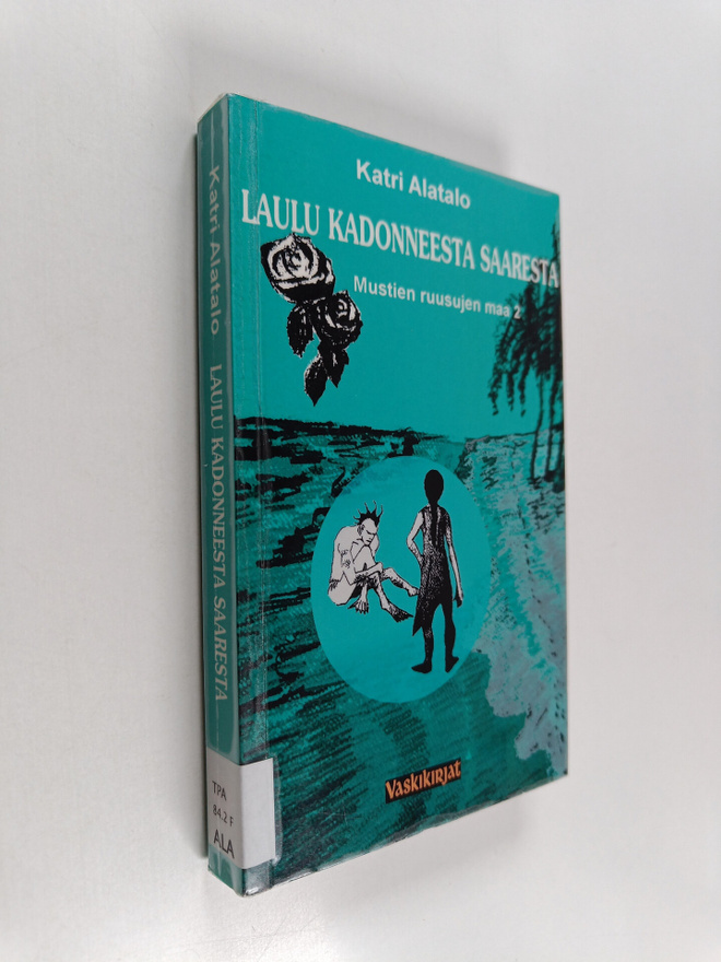 Katri Alatalo : Laulu kadonneesta saaresta