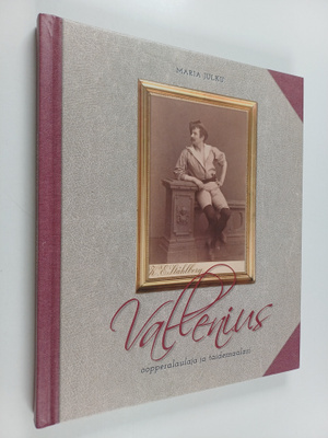 Maria Julku : Otto Vallenius : oopperalaulaja ja taidemaa...
