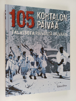 Mikko Laakso : 105 kohtalon päivää : talvisota päivästä p...