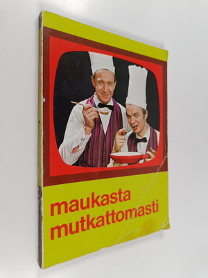 Jaakko Kolmonen ym. : Maukasta mutkattomasti (signeerattu)