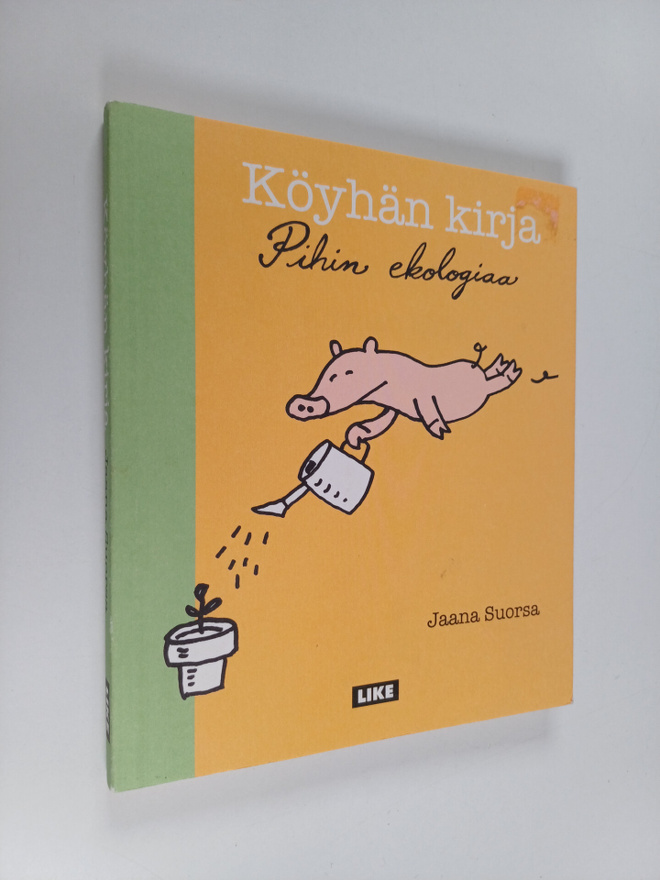 Jaana Suorsa : Köyhän kirja pihin ekologiaa