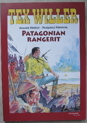 Tex Willer suuralbumi : Patagonian rangerit , lukematon