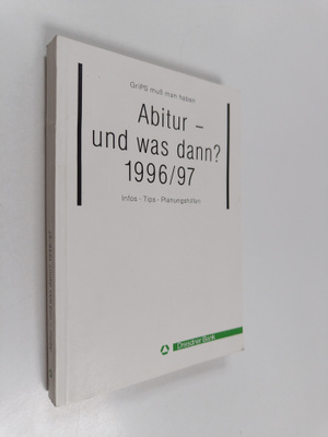 Abitur - und was dann? 1996/97