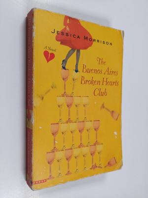 Jessica Morrison : The Buenos Aires Broken Hearts Club