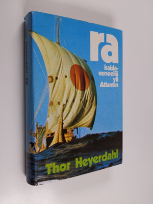 Thor Heyerdahl : Ra - kaislaveneellä yli Atlantin