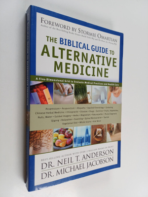 Neil T. Anderson ym. : The Biblical Guide to Alternative ...