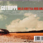 EGOTRIPPI VIELÄ KOITTAA UUSI AIKA - pikkukuva 2