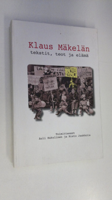 Auli ym. (toim.) Hakulinen : Klaus Mäkelän tekstit, teot ...