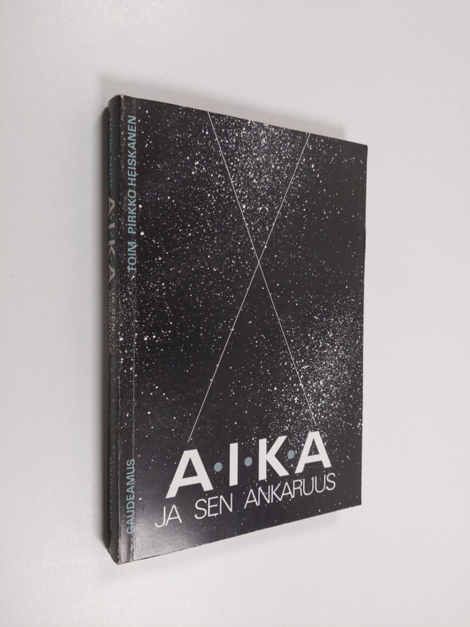 Pirkko (toim.) Heiskanen : Aika ja sen ankaruus